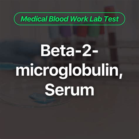 beta 2 microglobulin test|What is the Beta.